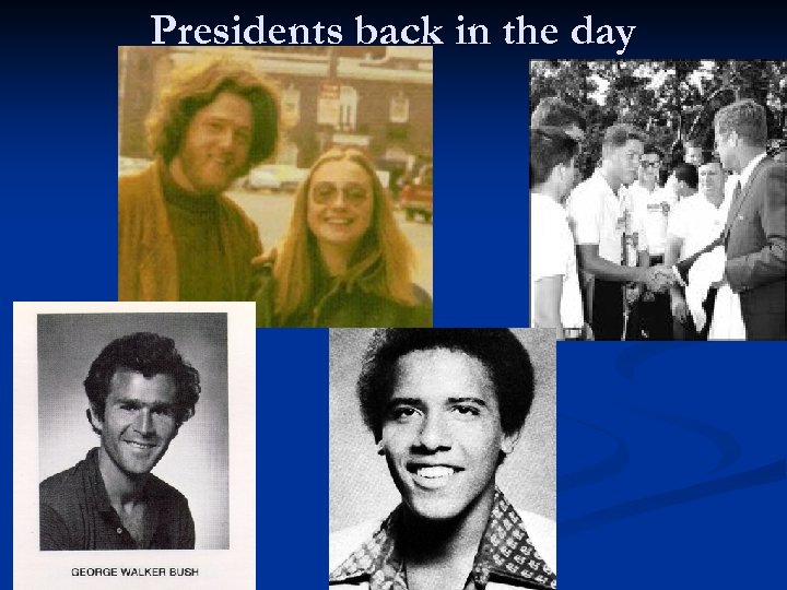 Presidents back in the day 