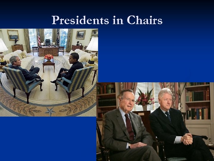 Presidents in Chairs 