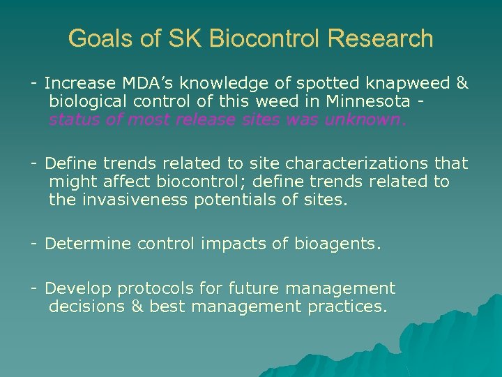 Goals of SK Biocontrol Research - Increase MDA’s knowledge of spotted knapweed & biological