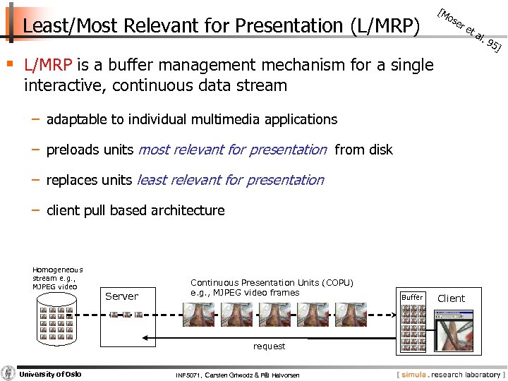 Least/Most Relevant for Presentation (L/MRP) [M os er et § L/MRP is a buffer