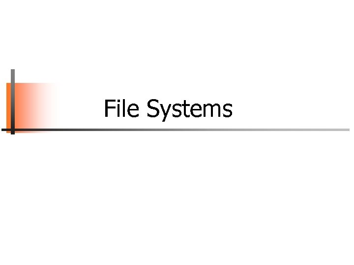 File Systems 