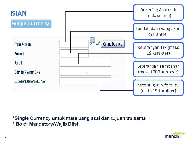 ISIAN Rekening Asal (klik tanda search) Jumlah dana yang akan di transfer Keterangan Trx