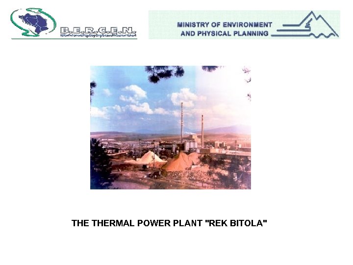 THE THERMAL POWER PLANT "REK BITOLA" 