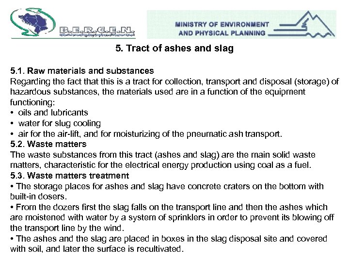 5. Tract of ashes and slag 5. 1. Raw materials and substances Regarding the