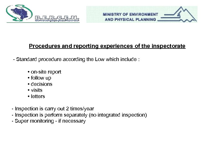 Procedures and reporting experiences of the inspectorate - Standard procedure according the Low which