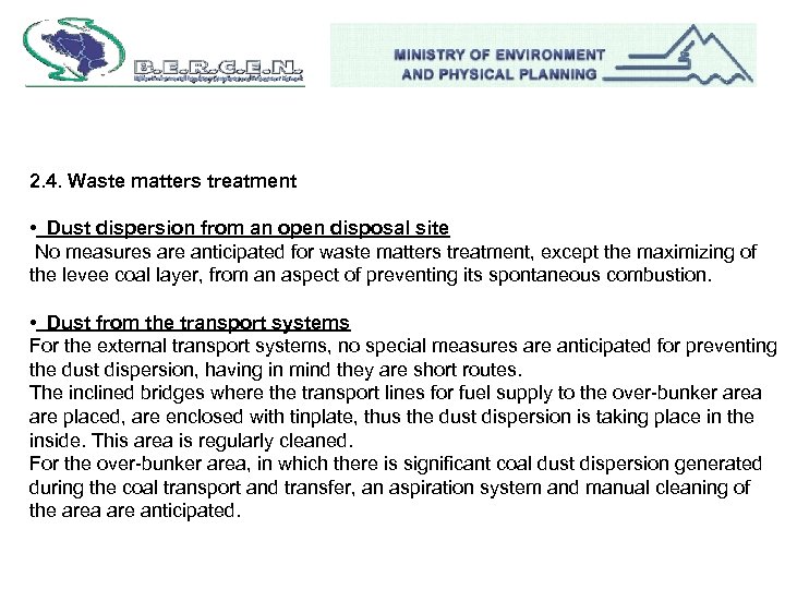 2. 4. Waste matters treatment • Dust dispersion from an open disposal site No
