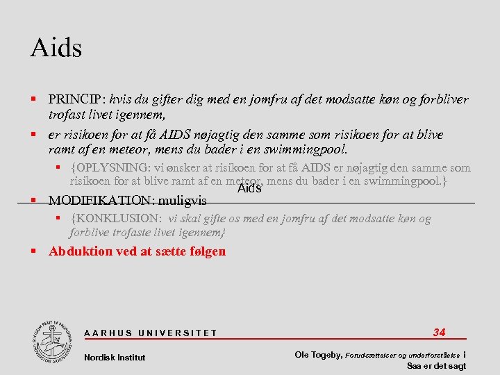 Aids PRINCIP: hvis du gifter dig med en jomfru af det modsatte køn og
