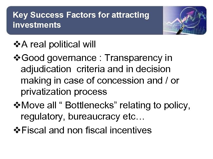 Key Success Factors for attracting investments v. A real political will v. Good governance