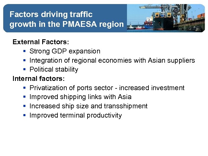 Factors driving traffic growth in the PMAESA region External Factors: § Strong GDP expansion