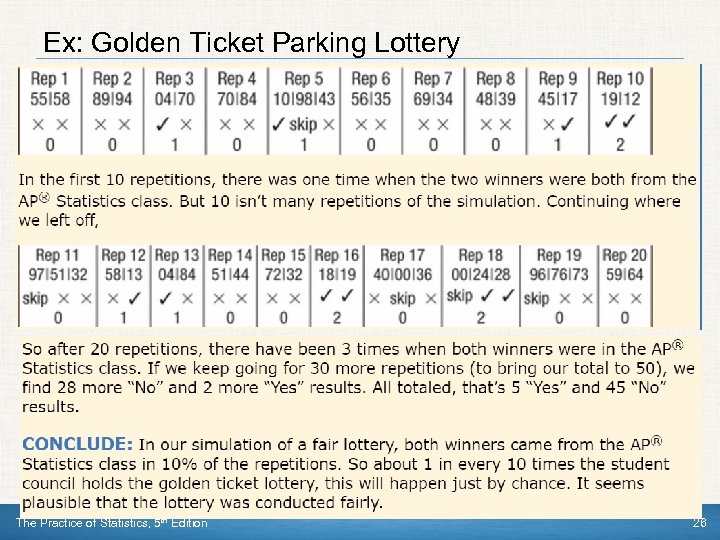 Ex: Golden Ticket Parking Lottery The Practice of Statistics, 5 th Edition 26 