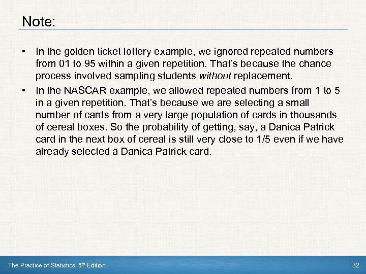 Note: • In the golden ticket lottery example, we ignored repeated numbers from 01
