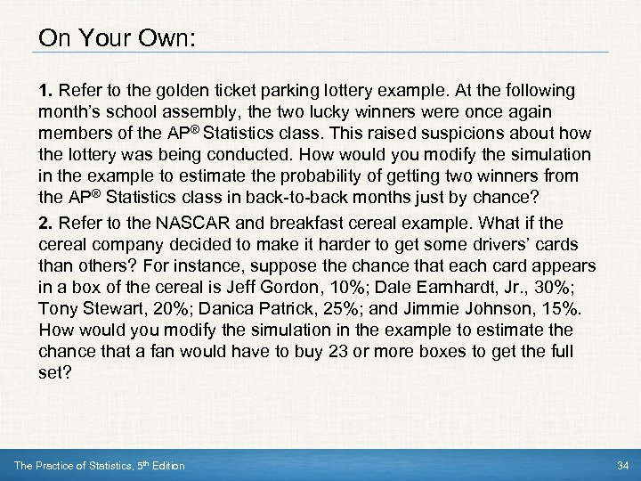 On Your Own: 1. Refer to the golden ticket parking lottery example. At the
