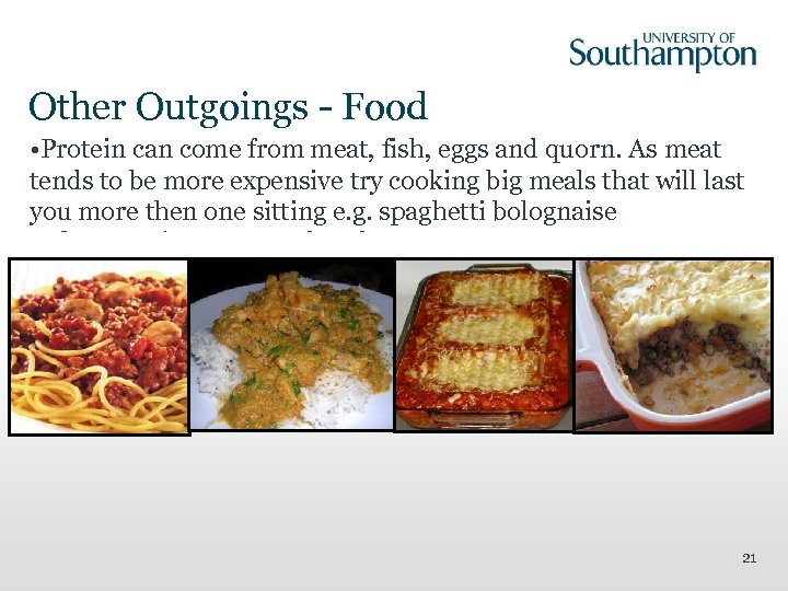 Other Outgoings - Food £ 25 - £ 30 per week would get you