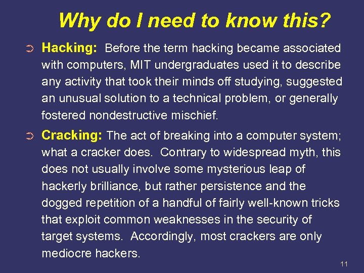 Why do I need to know this? ➲ Hacking: Before the term hacking became