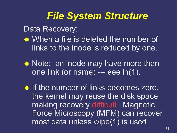 File System Structure Data Recovery: When a file is deleted the number of links