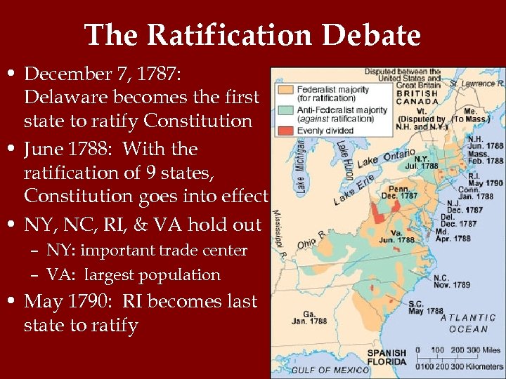 The Ratification Debate • December 7, 1787: Delaware becomes the first state to ratify