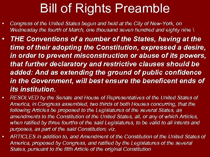 Bill of Rights Preamble • Congress of the United States begun and held at