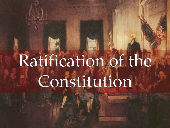 Ratification of the Constitution 