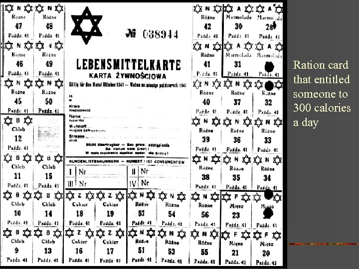 Ration card that entitled someone to 300 calories a day 