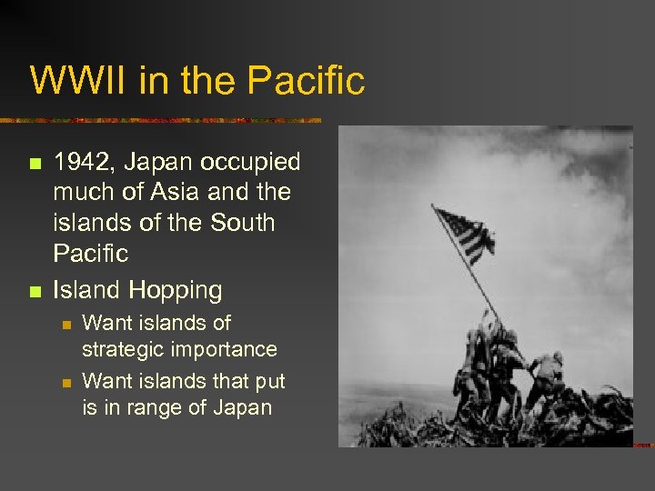 WWII in the Pacific n n 1942, Japan occupied much of Asia and the