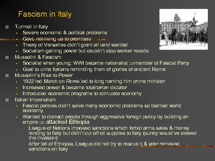 Fascism in Italy Turmoil in Italy Severe economic & political problems Govt. not living