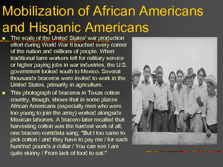 Mobilization of African Americans and Hispanic Americans n n The scale of the United