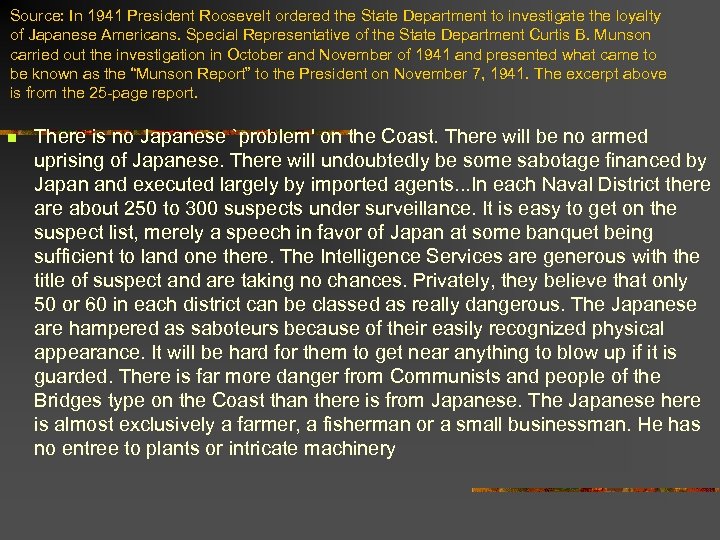 Source: In 1941 President Roosevelt ordered the State Department to investigate the loyalty of