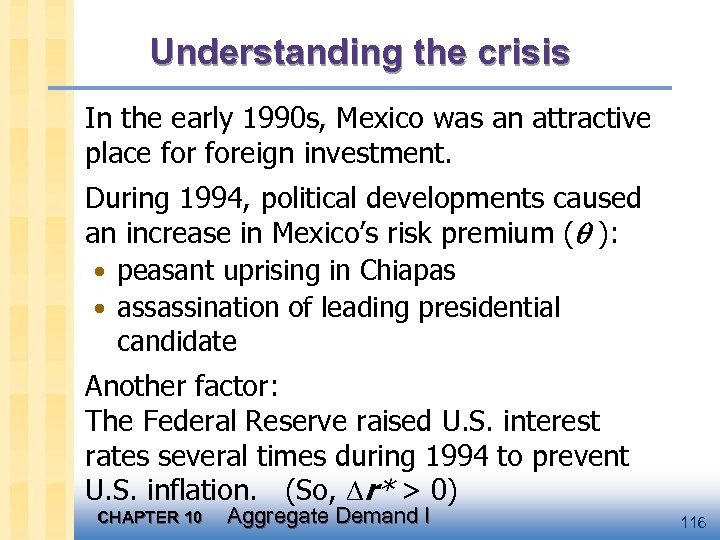 Understanding the crisis In the early 1990 s, Mexico was an attractive place foreign