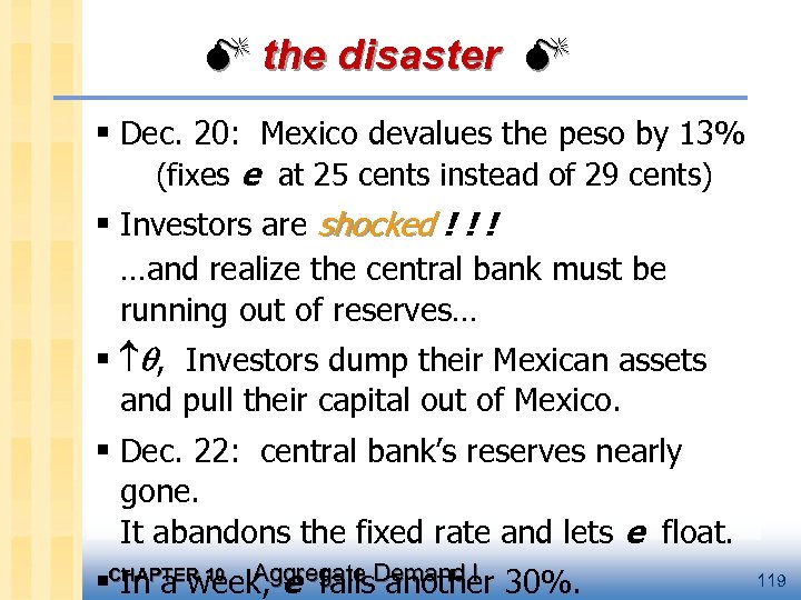  the disaster § Dec. 20: Mexico devalues the peso by 13% (fixes e