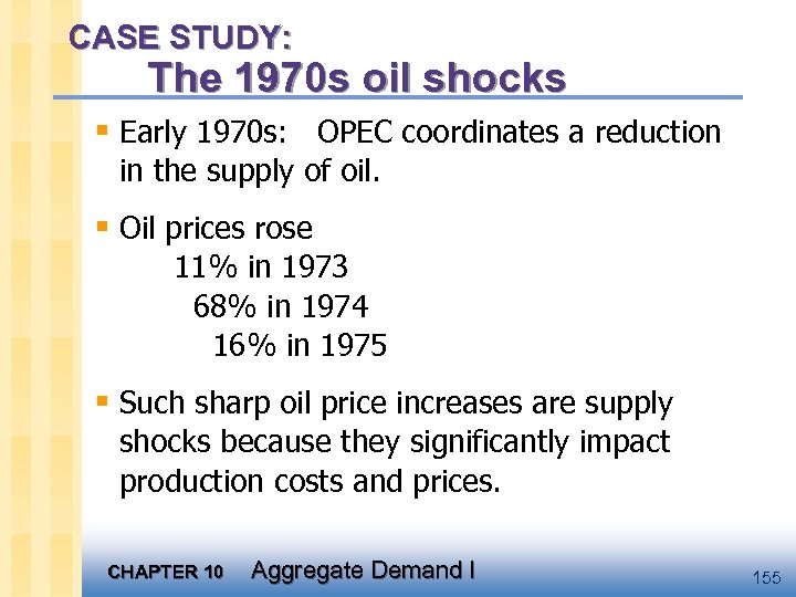 CASE STUDY: The 1970 s oil shocks § Early 1970 s: OPEC coordinates a