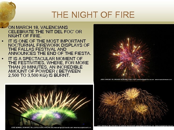 THE NIGHT OF FIRE • • • ON MARCH 18, VALENCIANS CELEBRATE THE ‘NIT