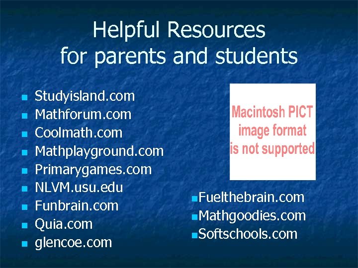 Helpful Resources for parents and students n n n n n Studyisland. com Mathforum.