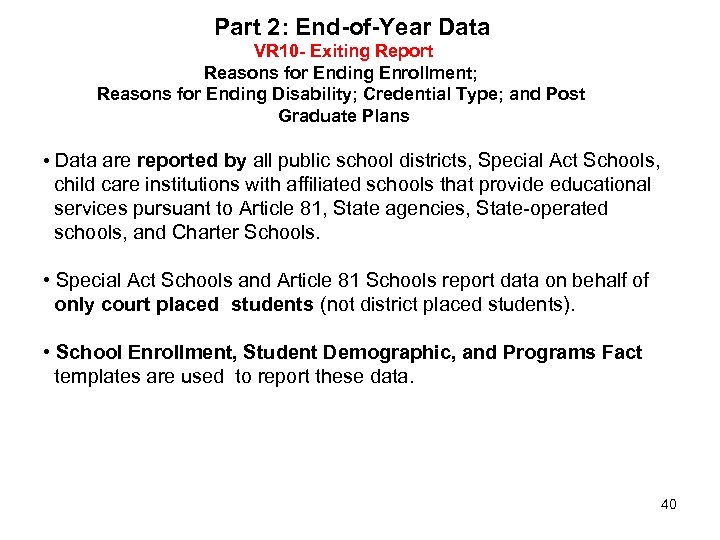 Part 2: End-of-Year Data VR 10 - Exiting Report Reasons for Ending Enrollment; Reasons