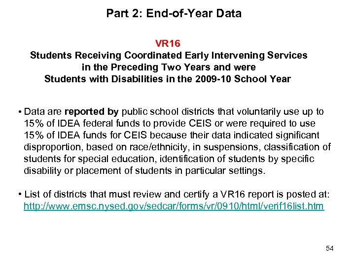 Part 2: End-of-Year Data VR 16 Students Receiving Coordinated Early Intervening Services in the