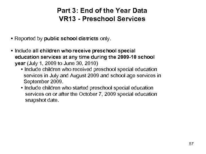Part 3: End of the Year Data VR 13 - Preschool Services § Reported