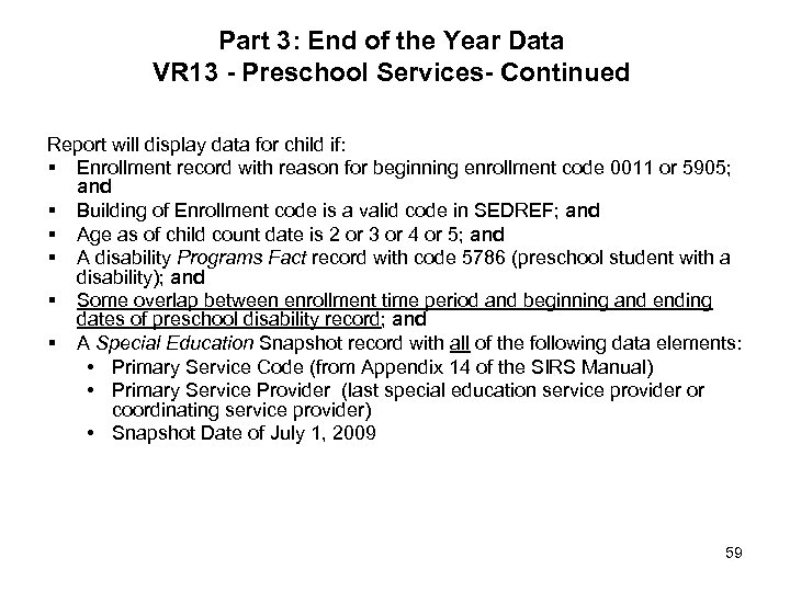 Part 3: End of the Year Data VR 13 - Preschool Services- Continued Report