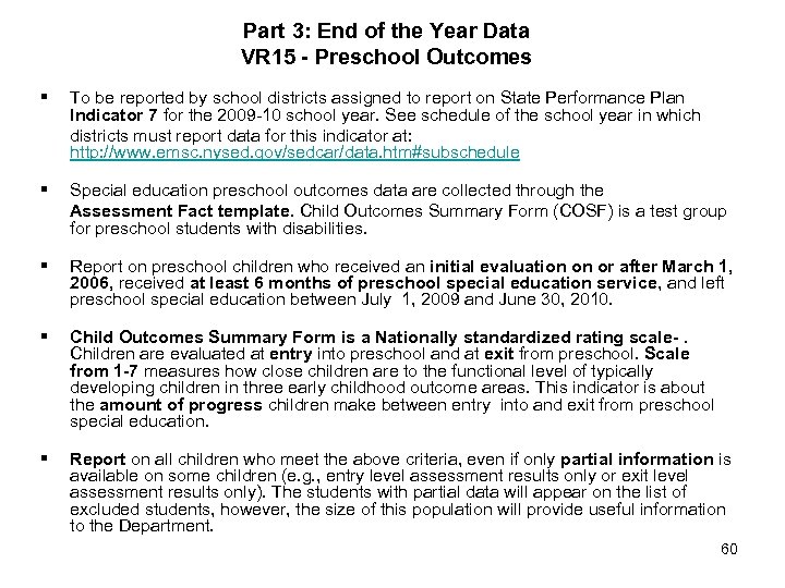 Part 3: End of the Year Data VR 15 - Preschool Outcomes § To