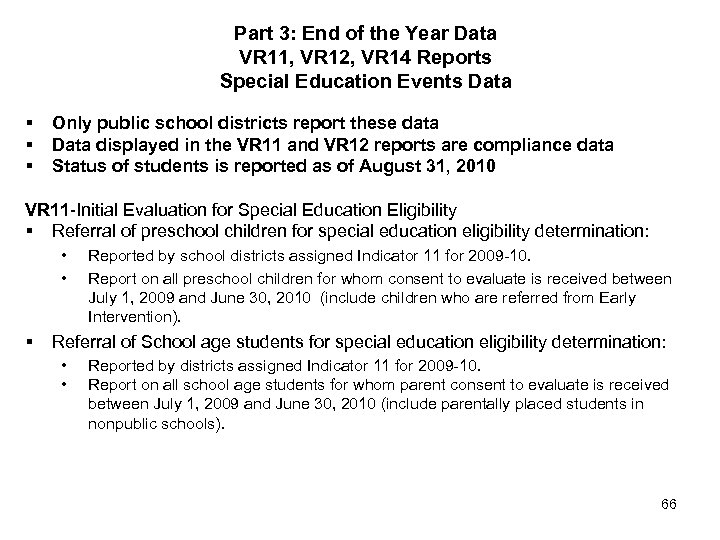 Part 3: End of the Year Data VR 11, VR 12, VR 14 Reports