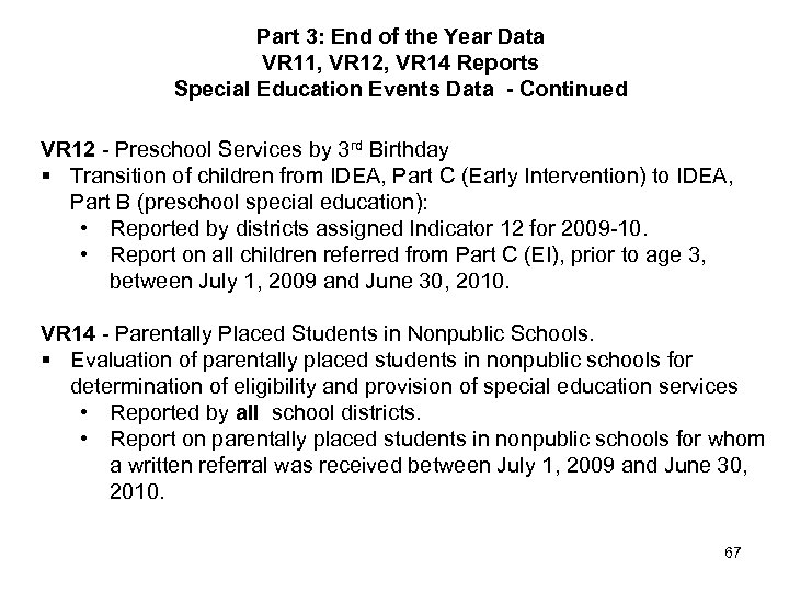 Part 3: End of the Year Data VR 11, VR 12, VR 14 Reports