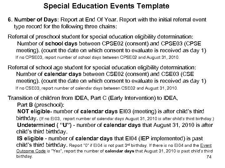Special Education Events Template 6. Number of Days: Report at End Of Year. Report