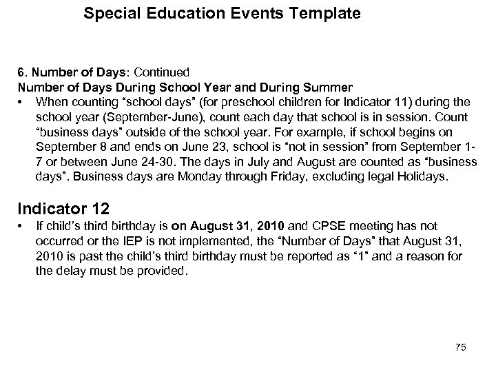 Special Education Events Template 6. Number of Days: Continued Number of Days During School