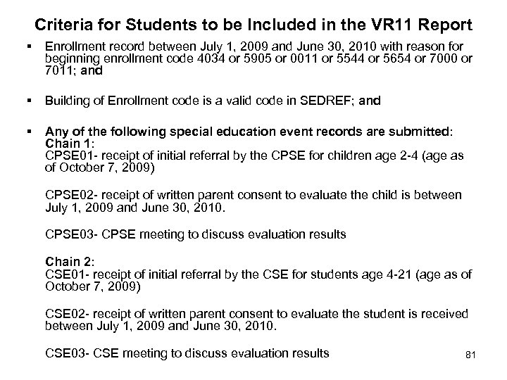 Criteria for Students to be Included in the VR 11 Report § Enrollment record