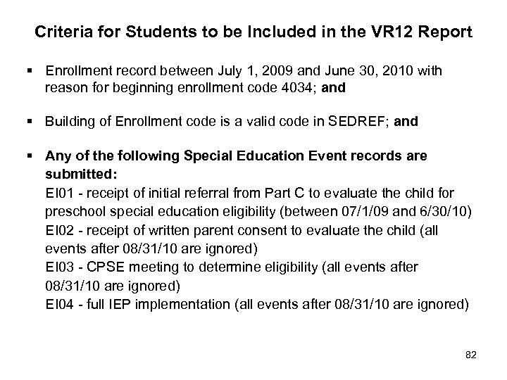 Criteria for Students to be Included in the VR 12 Report § Enrollment record