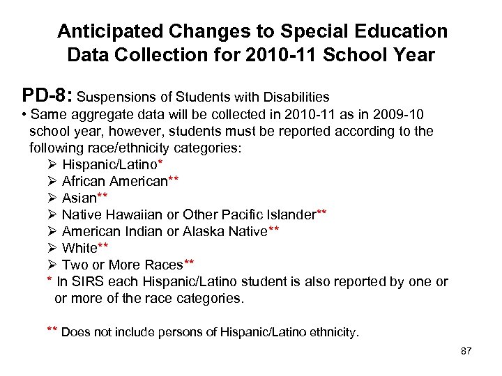 Anticipated Changes to Special Education Data Collection for 2010 -11 School Year PD-8: Suspensions