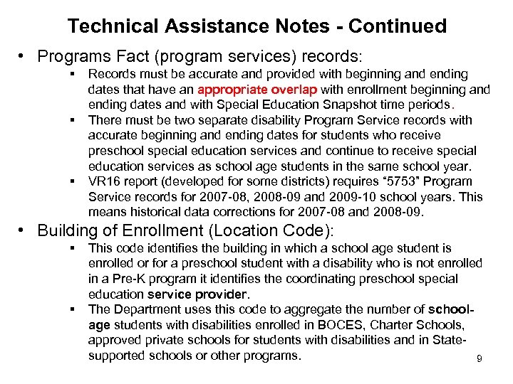 Technical Assistance Notes - Continued • Programs Fact (program services) records: § § §