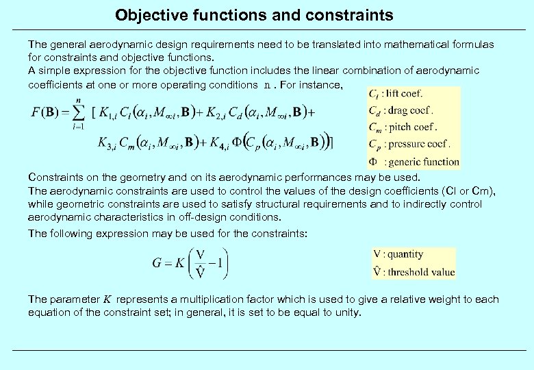 Objective functions and constraints The general aerodynamic design requirements need to be translated into
