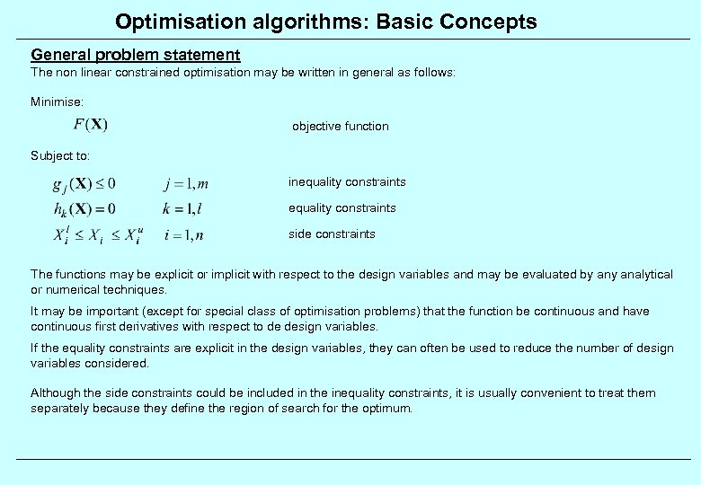 Optimisation algorithms: Basic Concepts General problem statement The non linear constrained optimisation may be