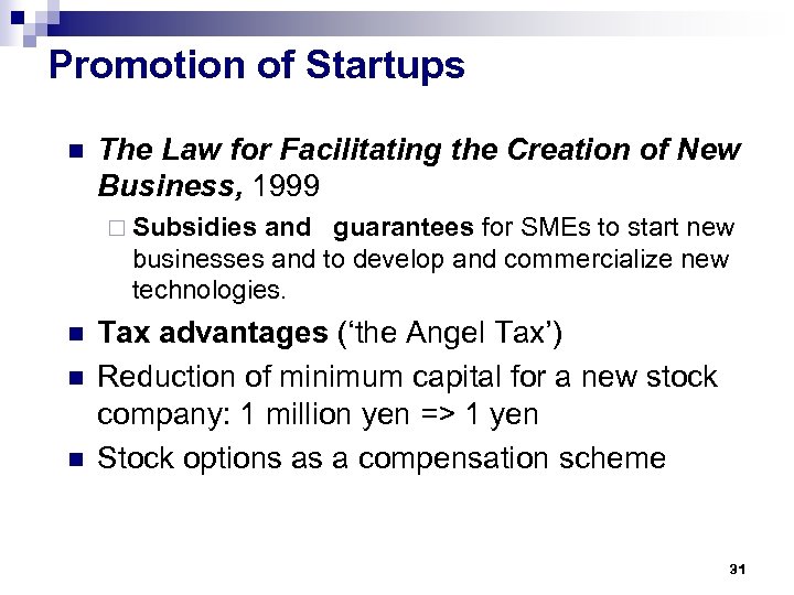 Promotion of Startups n The Law for Facilitating the Creation of New Business, 1999