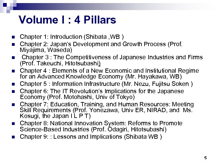 Volume I : 4 Pillars n n n n n Chapter 1: Introduction (Shibata