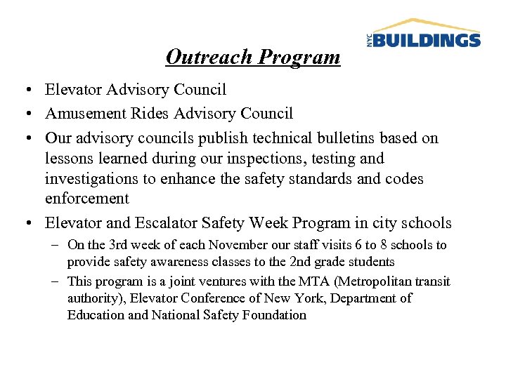 Outreach Program • Elevator Advisory Council • Amusement Rides Advisory Council • Our advisory